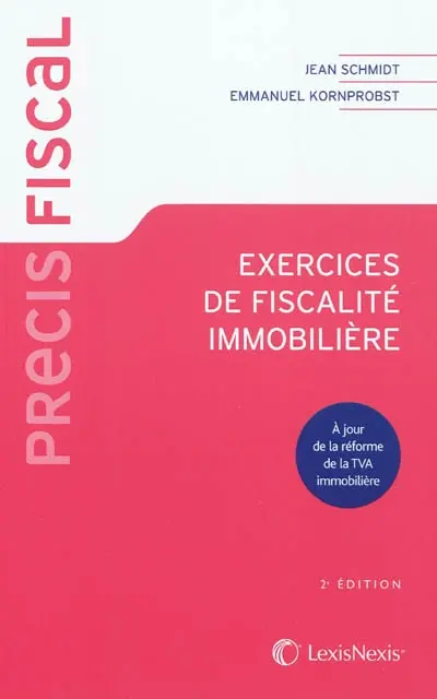 Exercices de fiscalité immobilière : à jour de la réforme de la TVA immobilière