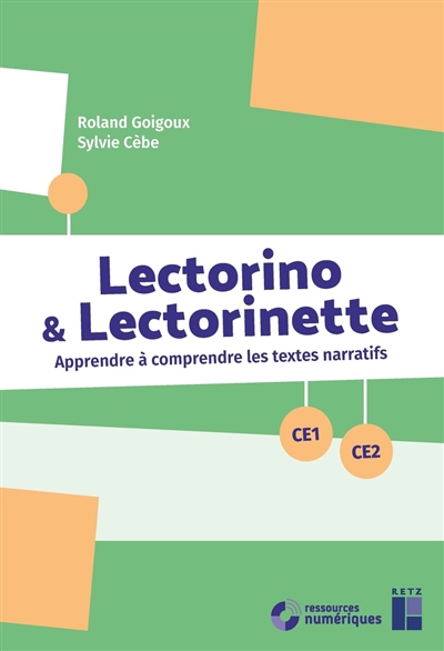 Lectorino & Lectorinette : CE1, CE2 : apprendre à comprendre des textes narratifs