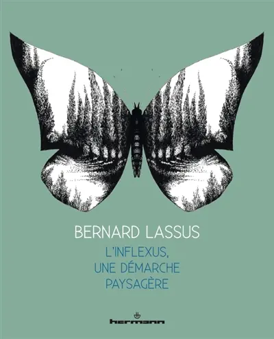 Bernard Lassus : l'inflexus, une démarche paysagère