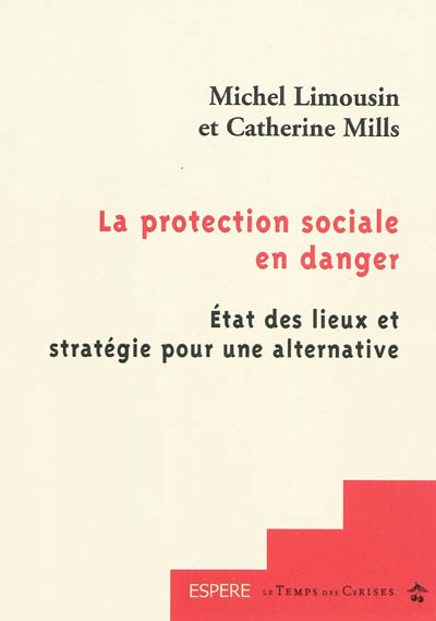 La protection sociale en danger : état des lieux et stratégie pour une alternative