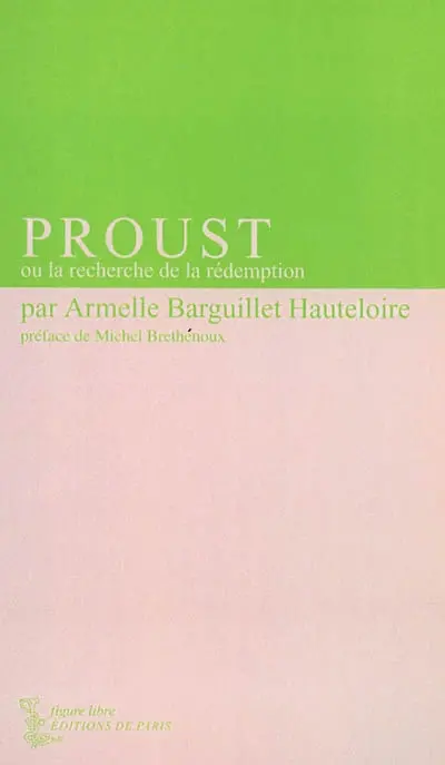 Proust ou la recherche de la rédemption