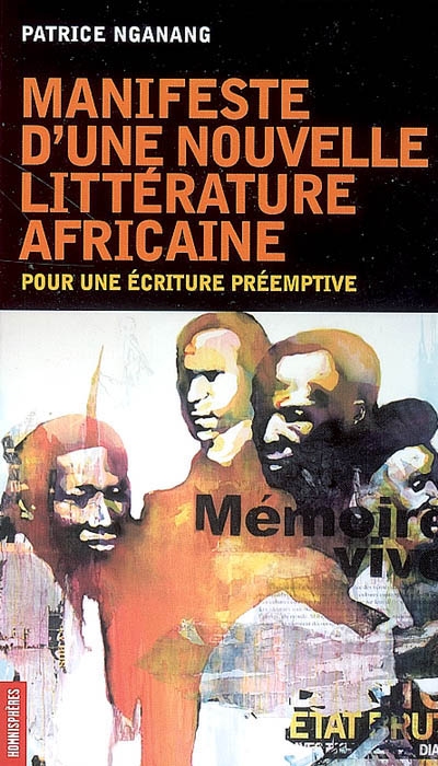 Pour une écriture préemptive. Manifeste d'une nouvelle littérature africaine