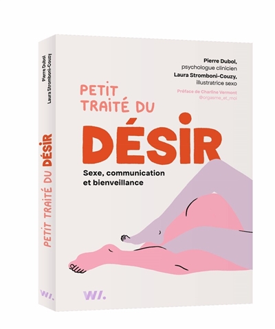 Petit traité du désir : sexe, communication et bienveillance