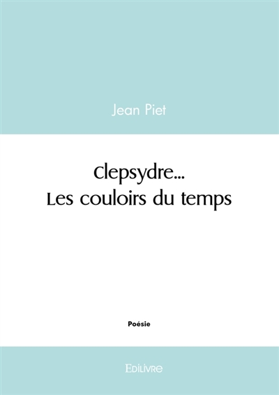 Clepsydre... Les couloirs du temps