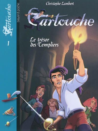 Cartouche : T1. Le trésor des Templiers