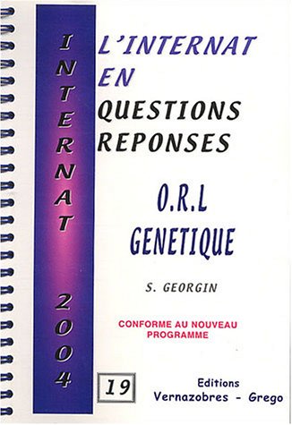 L'internat en questions réponses. Vol. 19. ORL, génétique