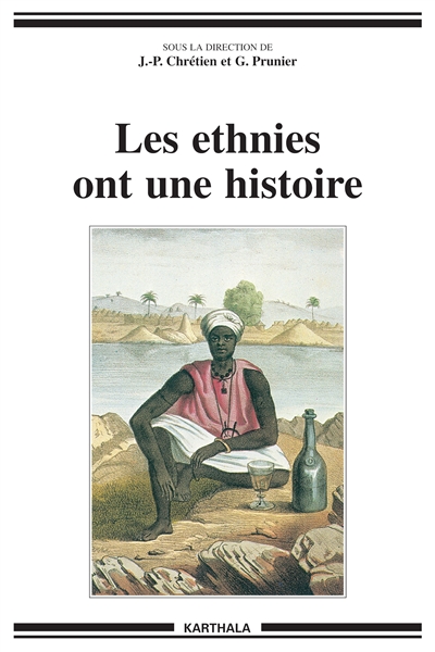 Les ethnies ont une histoire