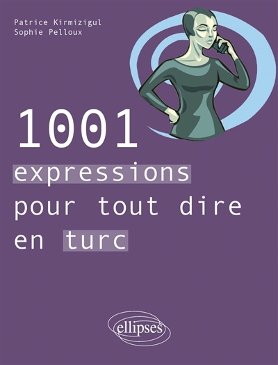 1.001 expressions pour tout dire en turc