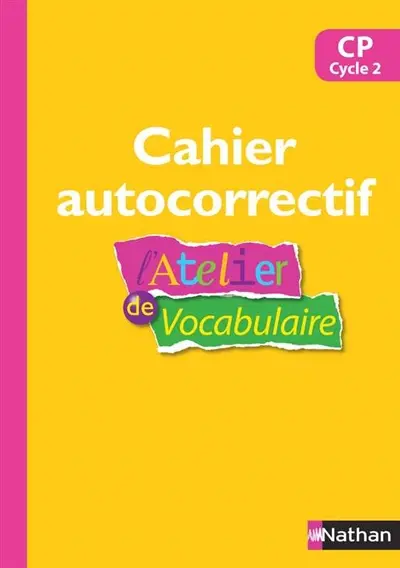 L'atelier de vocabulaire, CP cycle 2 : cahier autocorrectif