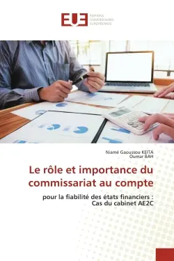 Le rôle et importance du commissariat au compte : pour la fiabilité des états financiers : Cas du cabinet AE2C