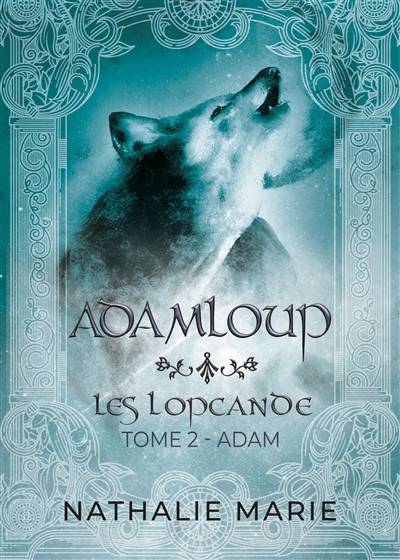 AdamLoup : les Lopcande. Vol. 2. Adam