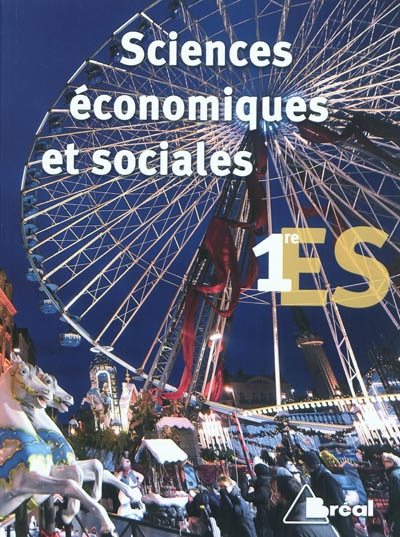Sciences économiques et sociales, 1re ES : livre élève