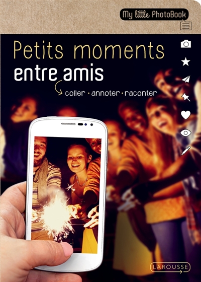 Petits moments entre amis : coller, annoter, raconter