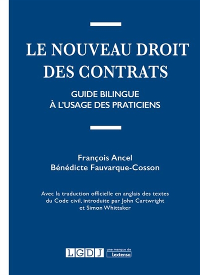 Le nouveau droit des contrats : guide bilingue à l'usage des praticiens