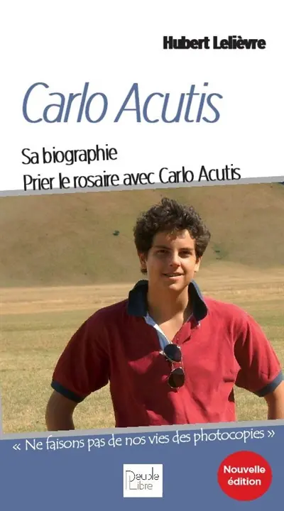 Carlo Acutis : sa biographie : prier le rosaire avec Carlo Acutis