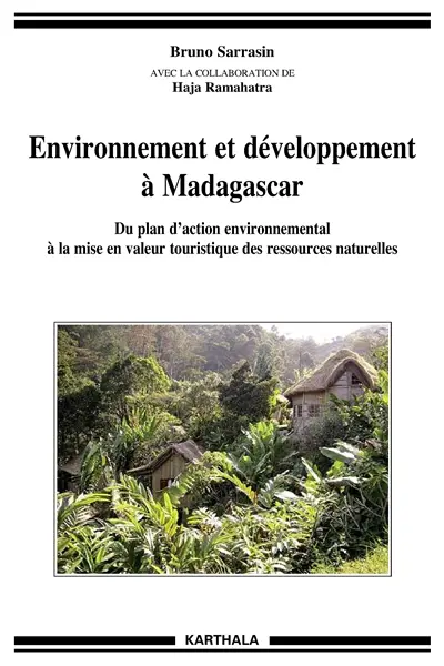 Environnement et développement à Madagascar : du plan d'action environnemental à la mise en valeur touristique des ressources naturelles