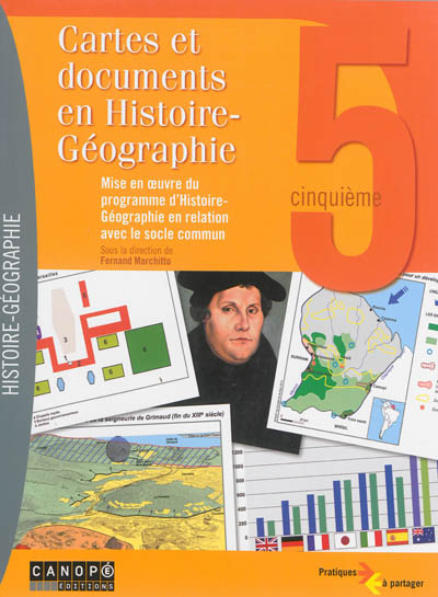 Cartes et documents en histoire-géographie 5e : mise en oeuvre du programme d'histoire-géographie en relation avec le socle commun
