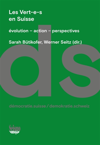 Les vert.e.s en Suisse : évolution, action, perspective