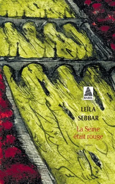 La Seine était rouge : Paris, octobre 1961