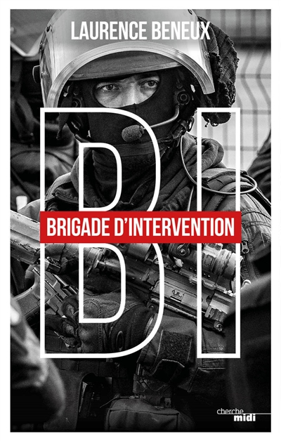 BI : brigade d'intervention