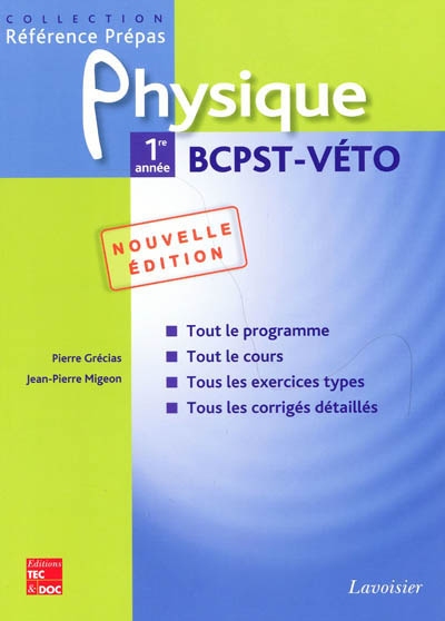 Physique 1re année BCPST-Véto : classes préparatoires aux grandes écoles scientifiques & premier cycle universitaire