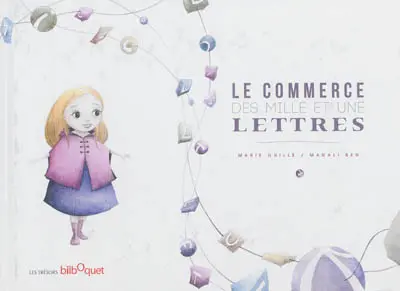 Le commerce des mille et une lettres