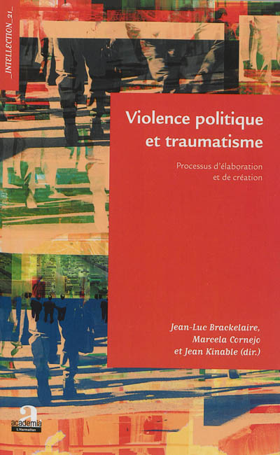 Violence politique et traumatisme : processus d'élaboration et de création
