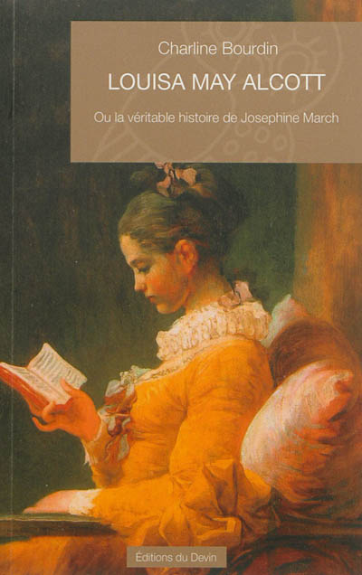 Louisa May Alcott ou La véritable histoire de Josephine March : essai