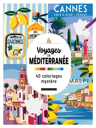 Voyages en Méditerranée : 40 coloriages mystère