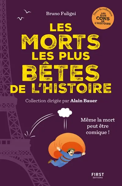 Les morts les plus bêtes de l'histoire : même la mort peut être comique !