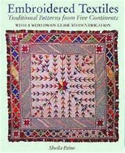 Embroidered Textiles : Traditional Patterns from Five Continents(Paperback)