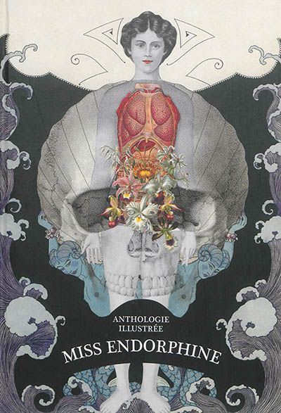 Miss Endorphine : anthologie illustrée