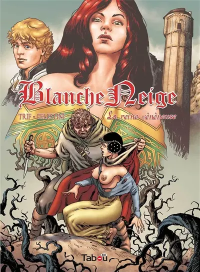 Blanche Neige. Vol. 1. La reine vénéneuse