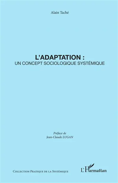 L'adaptation : un concept sociologique systémique