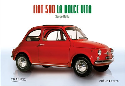 Fiat 500 : la dolce vita