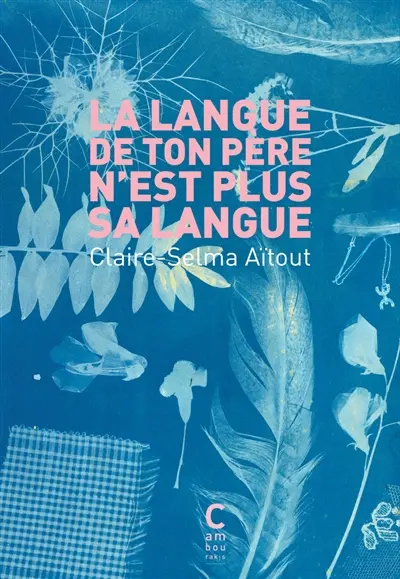 La langue de ton père n'est plus sa langue