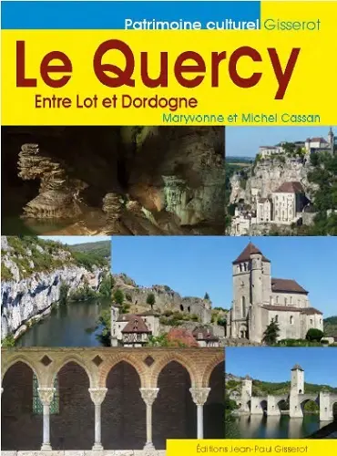 Le Quercy : entre Lot et Dordogne