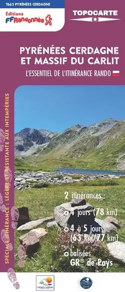 Pyrénées Cerdagne et massif du Carlit : l'essentiel de l'itinérance rando : 2 itinérances, 4 jours (78 km), 4 à 6 jours (63 km-77 km), balisées GR de pays