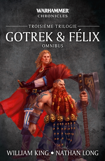 Gotrek & Félix : omnibus. Troisième trilogie