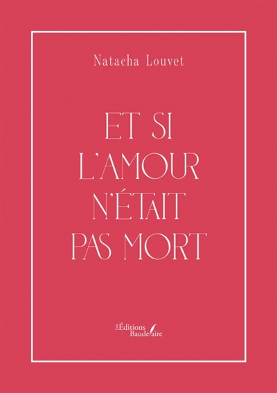 Et si l'amour n'était pas mort