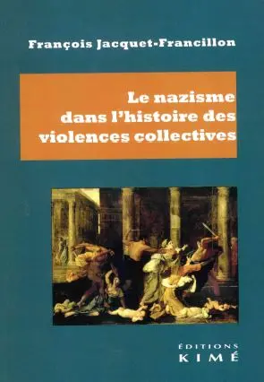 Le nazisme dans l'histoire des violences collectives : violences et meurtres de masse