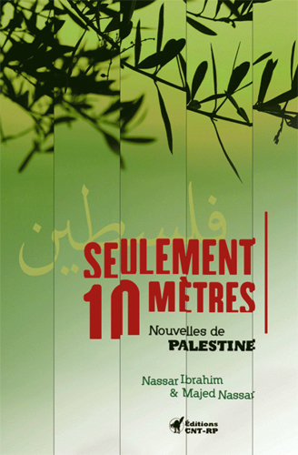Seulement 10 mètres : nouvelles de Palestine