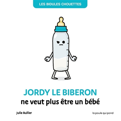 Jordy le biberon ne veut plus être un bébé