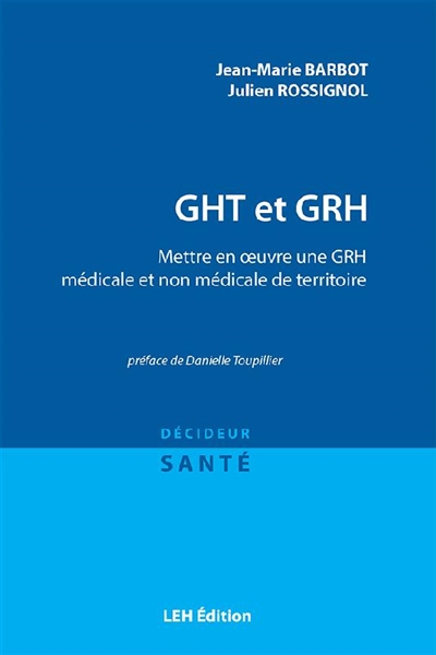 GHT et GRH : mettre en oeuvre une GRH médicale et non médicale de territoire