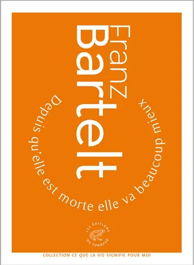 Depuis qu'elle est morte elle va beaucoup mieux