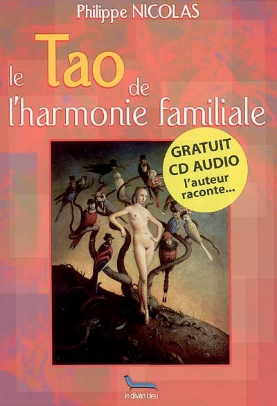 Le tao de l'harmonie familiale : thérapie transgénérationnelle et énergétique traditionnelle chinoise
