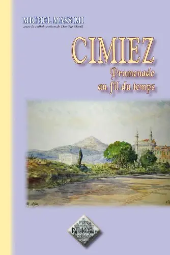 Cimiez : promenade au fil du temps