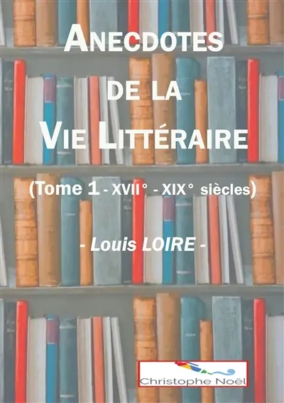 Anecdotes de la Vie Littéraire