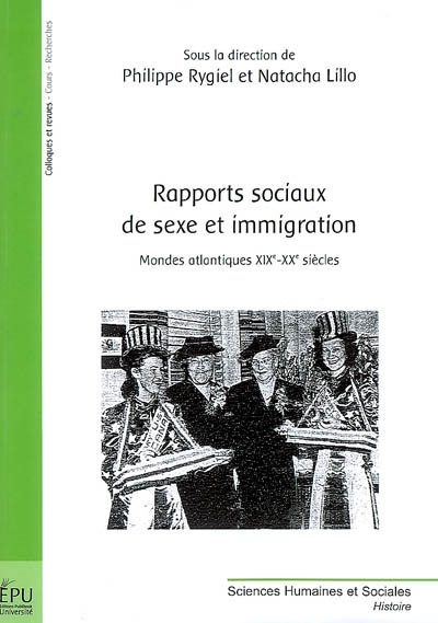 Rapports sociaux de sexe et immigration : mondes atlantiques XIXe-XXe siècles