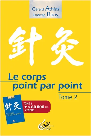 Le corps point par point. Vol. 2